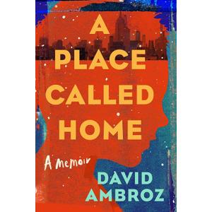 A Place Called Home: A Memoir