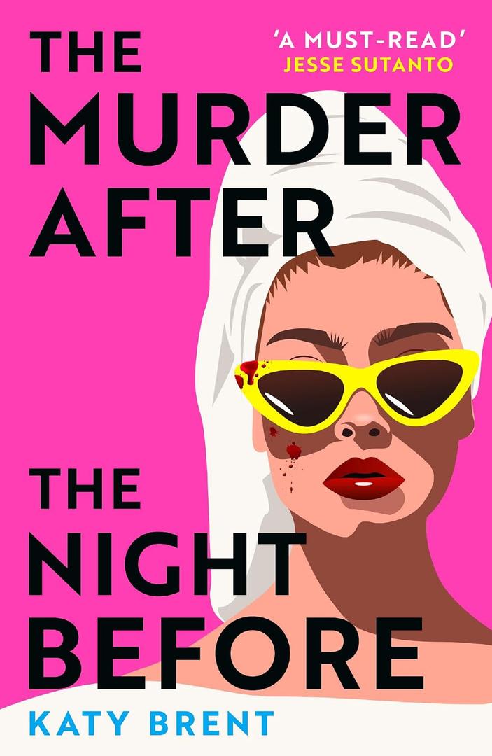 The Murder After the Night Before: From the author of How to Kill Men and Get Away With It, don’t miss this slick and utterly gripping comic crime thriller for 2025!