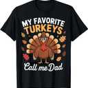 My Favorite Turkeys Call Me Dad Matching Family Thanksgiving T-Shirt, L