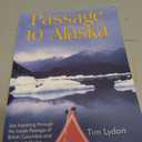 Passage to Alaska: sea kayaking through the inside passage of BC and southeast Alaska Paperback