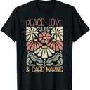 Vintage Floral Peace Love Card Making Handmade Card Maker T-Shirt 3X