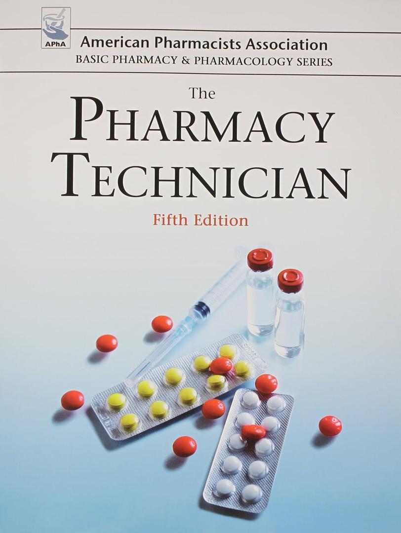 The Pharmacy Technician (American Pharmacists Association Basic Pharmacy & Pharmacology)