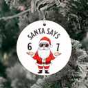 2 x Funny Christmas Ornaments, Santa Ornament, Naughty Christmas Ornaments, Santa Says Six Seven Meme 67 Ornament, Trending Christmas Decor 2025, Viral Holiday Tree Decoration Gifts for Teens Women Men (Nelxi-266)