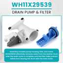 WH11X29539 AP6986715 Drain Pump and Filter Replacement Fit for GE Front Load Washers gfw550spn2dg Replaces B25-3A04, 4962370, EAP16217203, PD00065822, PS16217203 by AMI PARTS (1-year QA)