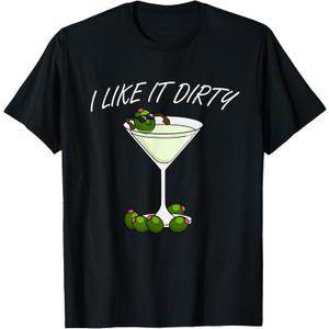 I Like It Dirty Martini Lover Cocktail Drink Olive Martini T-Shirt, XLarge