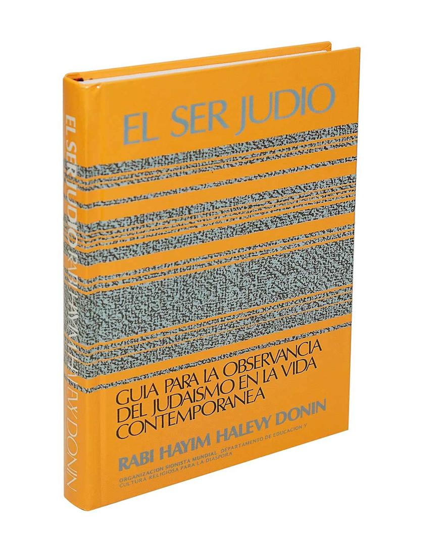 El Ser Judio - Guia para Observancia del Judaismo en la Vida Contemporanea