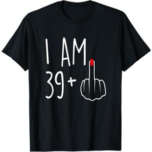 I Am 39 Plus 1 Middle Finger for A 40th Birthday for Women T-Shirt - Small