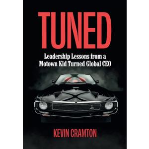 Tuned: Leadership Lessons from a Motown Kid Turned Global CEO
