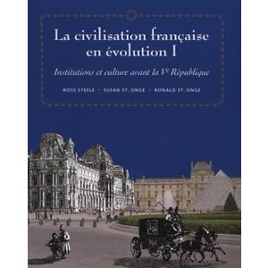La civilisation franaise en evolution I: Institutions et culture avant la Ve Republique (World Languages) (French Edition)