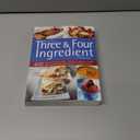 Best Ever Three and Four Ingredient Cookbook : 400 Fuss-Free and Fast Recipes - Breakfasts, Appetize