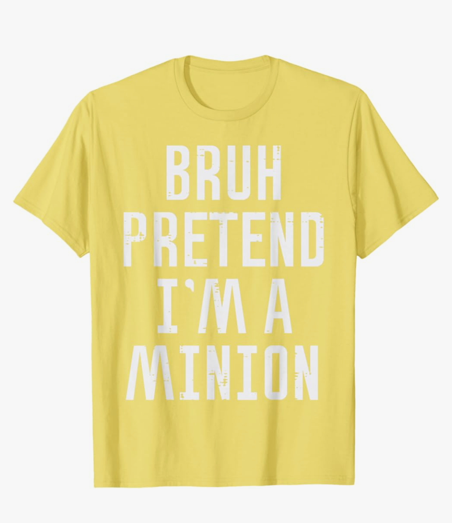 Halloween Bruh Pretend Im Minion Funny Costume Women Kid Men T-Shirt, M