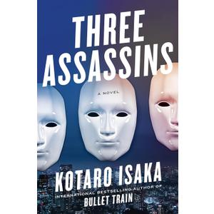 Three Assassins: A Novel (The Assassins Series)