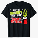 Christmas On Naughty List Regret Nothing Xmas Men Women Kids T-Shirt S