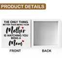New Mom Mothers Day Gifts for Pregnant Daughter Women Gifts from Mom, The Only Thing Better Than Being Your Mother is Watching You Being a Mom Sign 5 X 5 inch