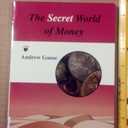 The Secret World of Money