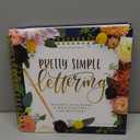 Pretty Simple Lettering: A Step-by-Step Hand Lettering and Modern Calligraphy Workbook for Beginners (Premium Spiral-Bound Hardcover)