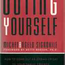 Outing Yourself: How to Come Out As Lesbian or Gay to Your Family, Friends, and Coworkers