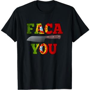 Portuguese Faca You T-Shirt T-Shirt, Small
