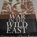 War in the Wild East: The German Army and Soviet Partisans, Format: Hardcover