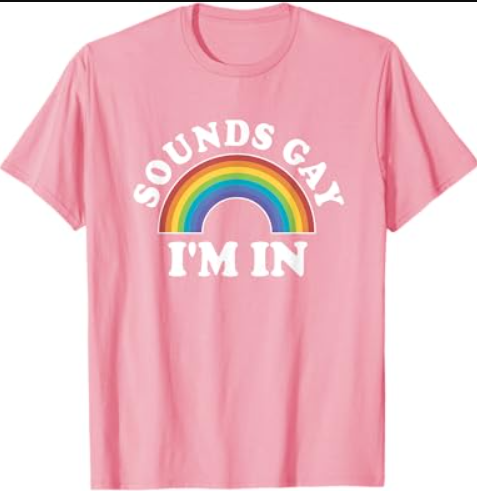 Gay Pride Shirts Men Women LGBT Rainbow Sounds Gay I'm In T-Shirt, M