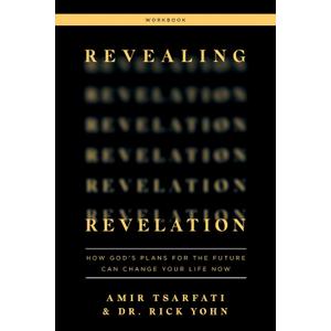 Revealing Revelation Workbook: How God's Plans for the Future Can Change Your Life Now