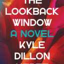 The Lookback Window: A Novel