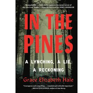 In the Pines: A Lynching, A Lie, A Reckoning