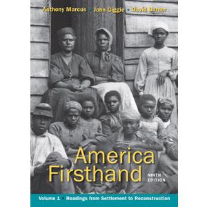 America Firsthand, Volume I: Readings from Settlement to Reconstruction