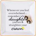 Daughter Gift from Mom, Gifts for Daughter Ring Dish - When You Feel Overwhelmed...Straighten Your Crown, Christmas Birthday Gift for Daughter Adult Valentines Wedding Mothers' Day Gifts
