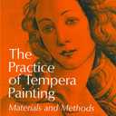 The Practice of Tempera Painting: Materials and Methods (Dover Art Instruction), Paperback – June 1, 1962