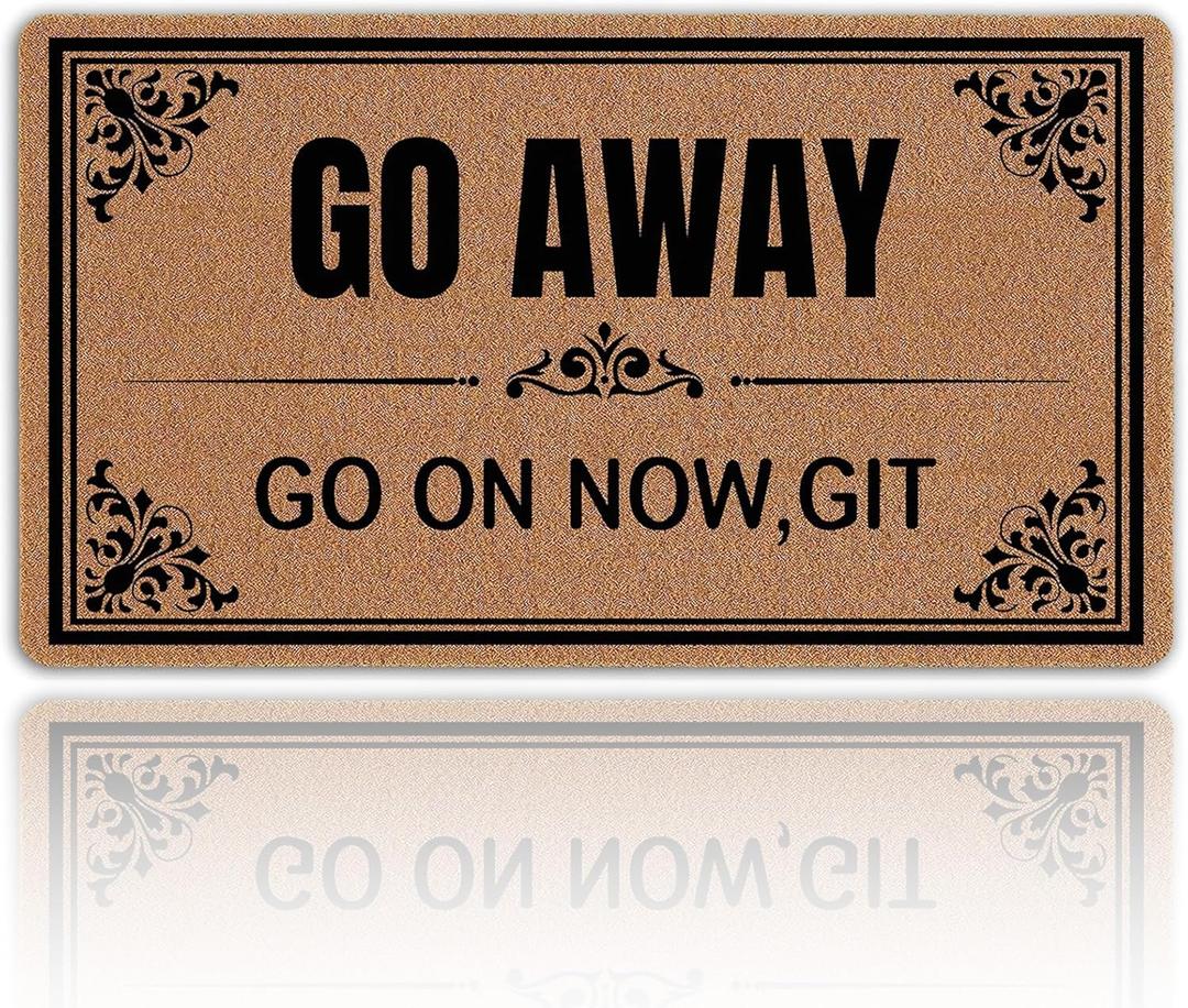 Go Away Go On Now Git 30"x17" Non-Slip Mat Welcome Mats Funny Doormats for Entrance Way Outdoors Indoor Washable Cute Holiday Welcome Mats for Entryway with Rubber Backing