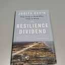 The Resilience Dividend: Being Strong in a World Where Things Go Wrong