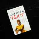 Get Over 'I Got It': How to Stop Playing Superwoman, Get Support, and Remember That Having It All Doesnt Mean Doing It All Alone