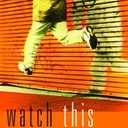 Watch This: A Getting-There Guide to Manhood for Teen Guys