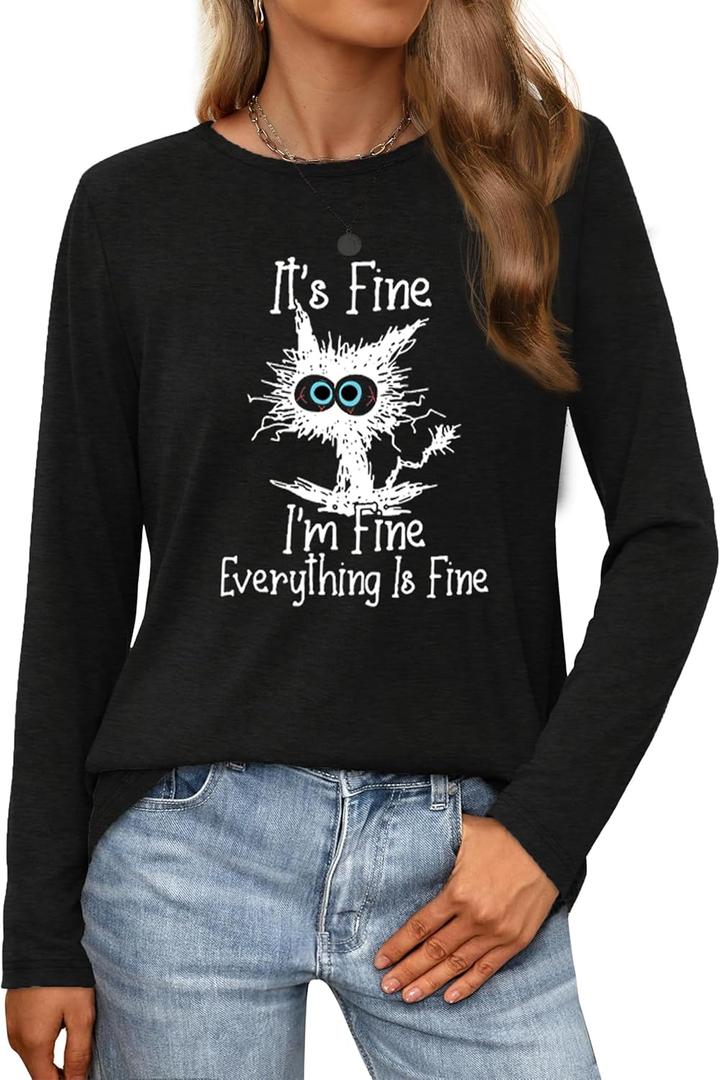 Long Sleeve T Shirts for Women Cute Cat Graphic Tees Im Fine Everything is Fine Tops Fall Crewneck Blouse Casual Outfits (Large, 0black)