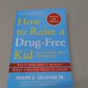 How to Raise a Drug-Free Kid: The Straight Dope for Parents, Paperback