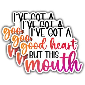 2 x (3 pcs) I've Got A Good Heart But This Mouth Sticker for Tumbler Funny Sarcastic Quote Vinyl Decal for Kindle Laptop Water Bottle Phone Hard Hat - 3x2.3