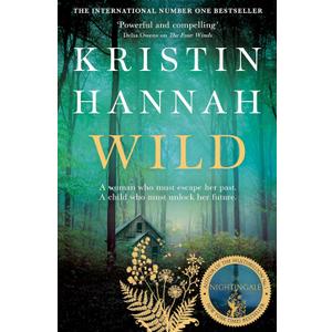 Wild by Kristin Hannah (Author)