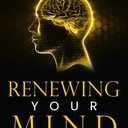 Renewing Your Mind: Living Life Intentionally by Daniel Lafleur (Author) 