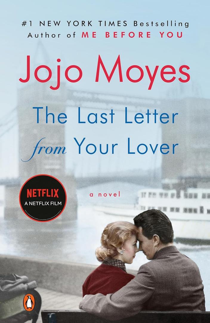 The Last Letter from Your Lover: A Novel, by Jojo Moyes (Author)