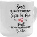 Funny Novelty Heart Shaped Mug,I Smile Because You're My Sister-in-Law, I Laugh Because You Married My Brother Coffee Cup Office Tea Cups 10.3 Ounce