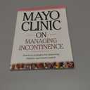 Mayo Clinic On Managing Incontinence