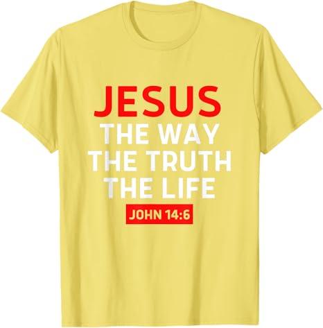 Jesus The Way Truth Life John 14 6 Christian Bible Verse T-Shirt XL yellow