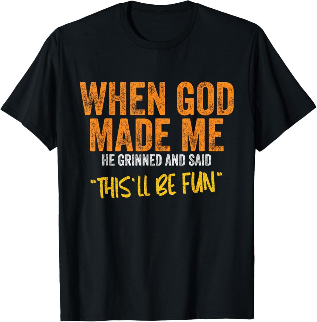 When God Made me Funny Quote T-Shirt, Size S