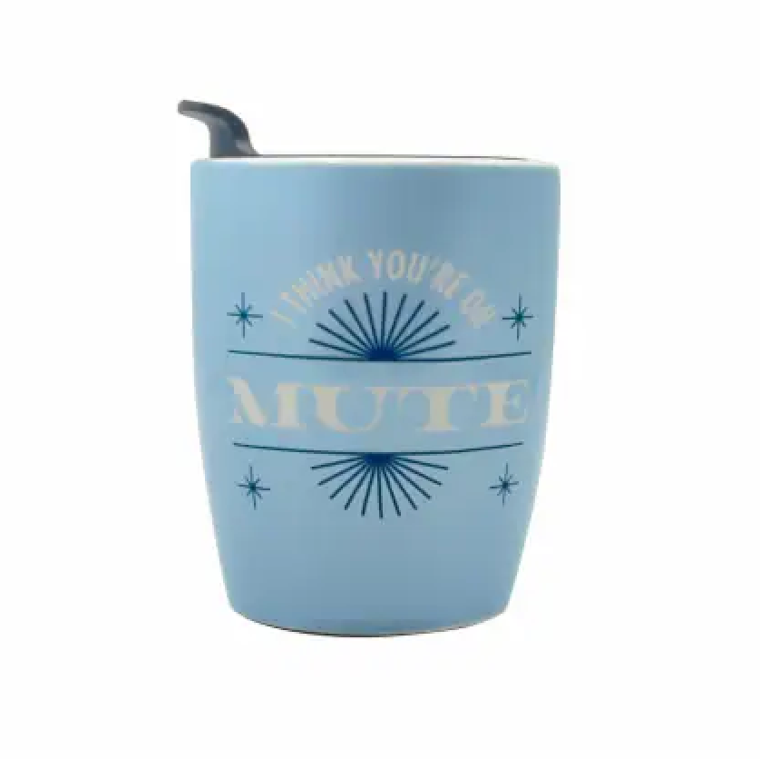 7.5 oz "I Think You're On Mute" Ceramic Cup