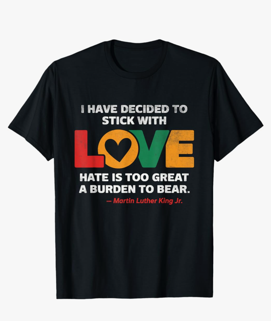 I Have Decided to Stick with Love MLK Black History Month T-Shirt S