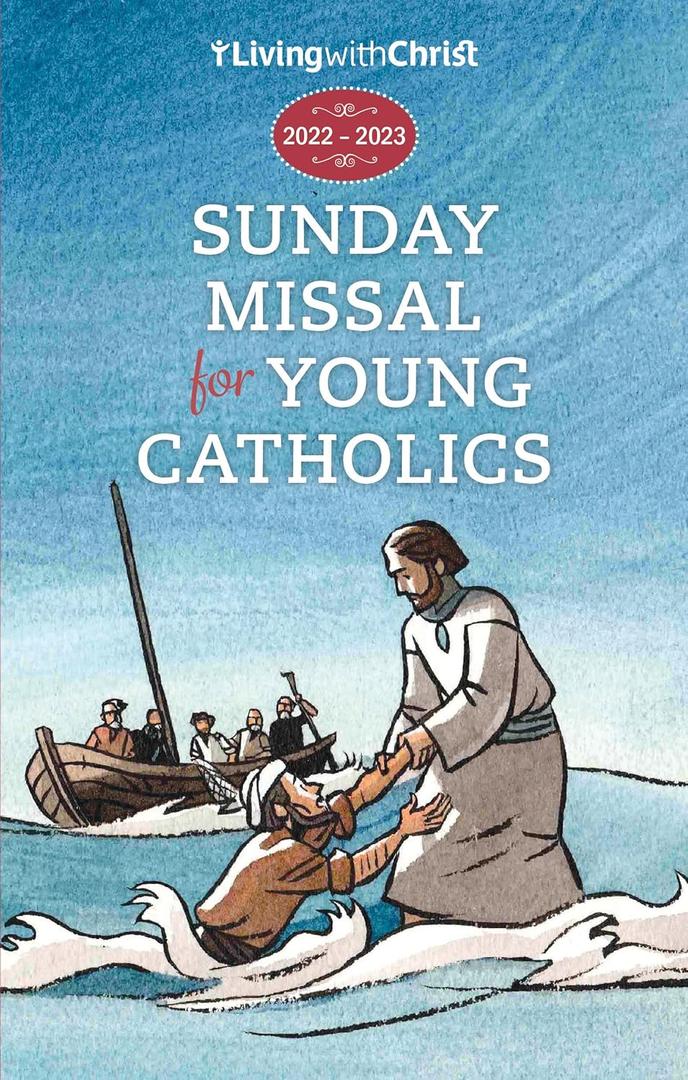 2023 Living with Christ Sunday Missal for Young Catholics: Children's Missal - Mass Book to Help Young Catholics Grow in Faith and Participate in the Mass