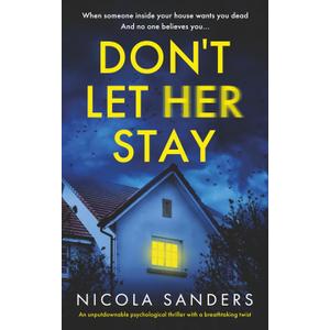 Don't Let Her Stay: An unputdownable psychological thriller with a breathtaking twist, Paperback