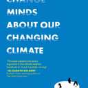 How to Change Minds About Our Changing Climate