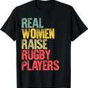 Proud Mom Shirt Real Women Raise Rugby Players Gift T-Shirt Small